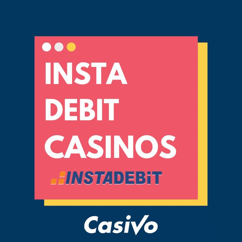 Les meilleurs casinos en ligne qui acceptent InstaDebit au Canada - aperçu